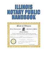 ILLINOIS NOTARY PUBLIC HANDBOOK: 2024 Version B0D8VF97HY Book Cover