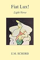 Fiat Lux! 1949229521 Book Cover