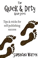 The Quick & Dirty Guide to Self-Publishing 1507763654 Book Cover