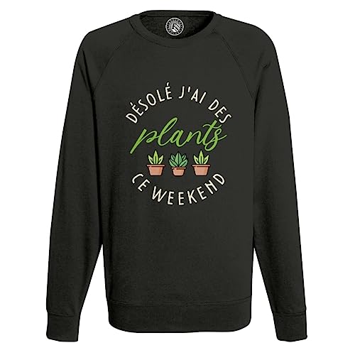 Sweat shirt homme désolé j'ai des plants ce weekend cadeau original jardinier