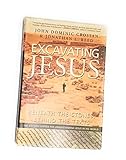Excavating Jesus: Beneath the Stones, Behind the Texts