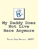 My Daddy Does Not Live Here Anymore