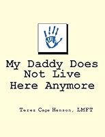 My Daddy Does Not Live Here Anymore 1500665460 Book Cover