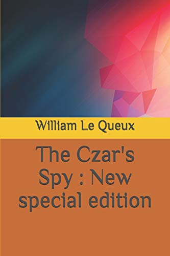The Czar's Spy: New special edition B08BWFWSWB Book Cover