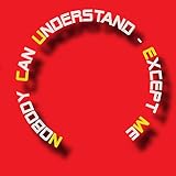 Nobody Can Understand Except Me