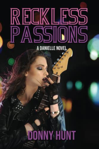 Reckless Passions: A Danielle Novel view 2