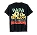 Papa Der Hausmann | Geschenk f&uuml;r V&auml;ter | Vater Geschenkidee T-Shirt