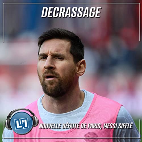 PARIS DE NOUVEAU BATTU, MESSI SIFFL&Eacute;