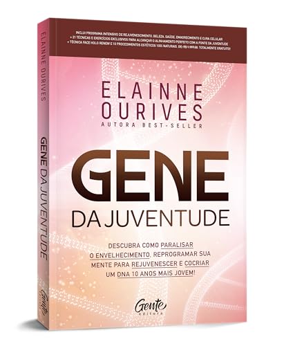 Gene da juventude: Descubra como paralisar o envelhecimento, reprogramar sua mente para rejuvenescer