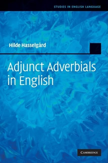 Buy Adjunct Adverbials in English (Studies in English Language) — BookShops.in