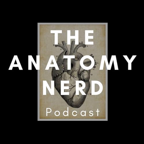 The Anatomy Nerd Podcast cover art