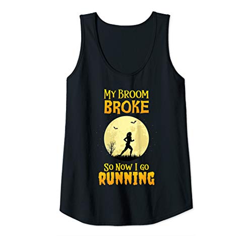 Womens My Broom Broke So Now I Go Running Shirt Witch Funny Cute Tank Top