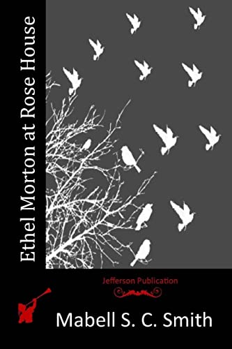 Ethel Morton at Rose House 1516856198 Book Cover