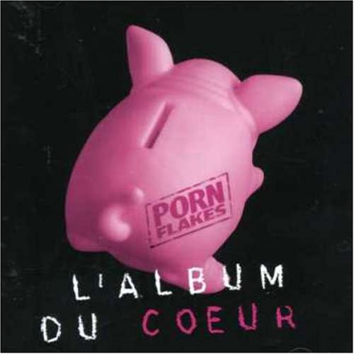 L'album Du Coeur [Audio CD] Porn Flakes