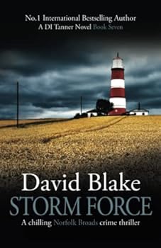 Storm Force: A chilling Norfolk Broads crime thril - Book #7 of the DI Tanner