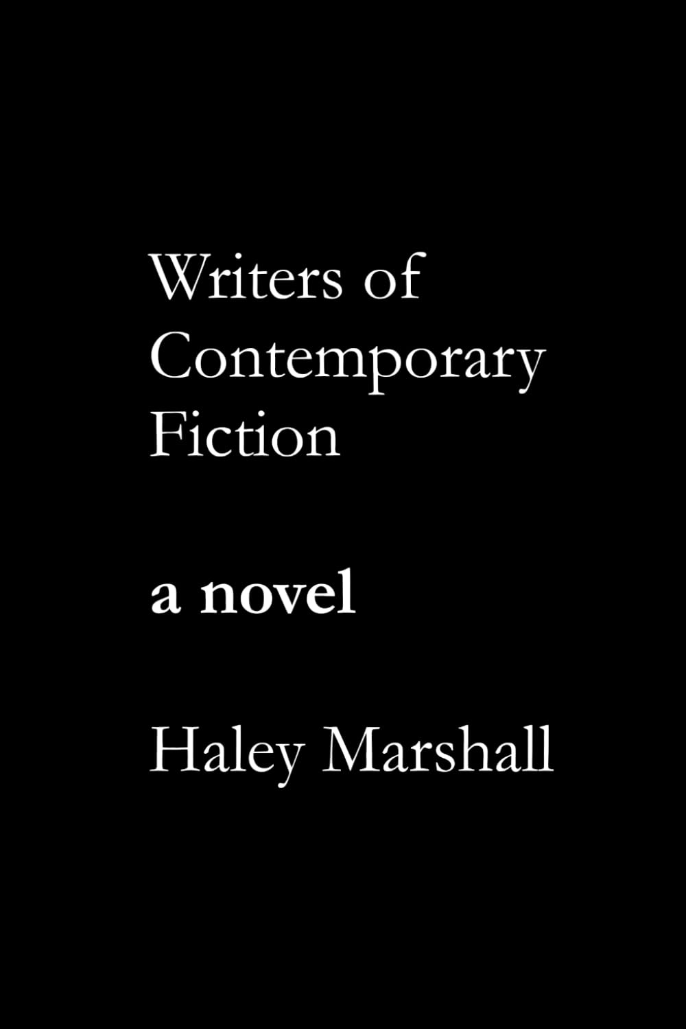 Writers of Contemporary Fiction: A Novel