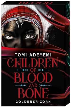 Children of Blood and Bone: Goldener Zorn | Paperback-Ausgabe mit limitiertem Farbschnitt