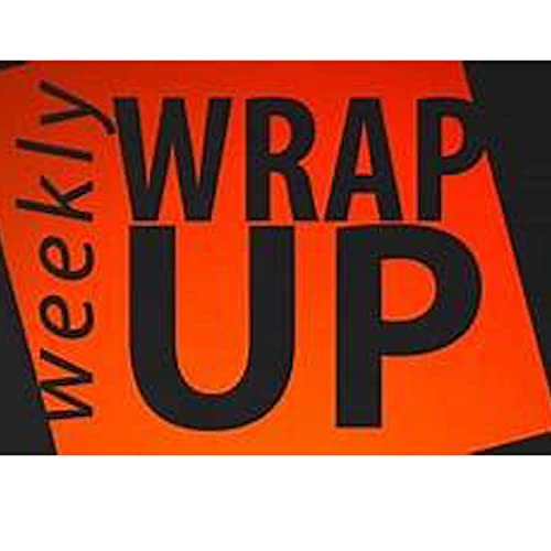 Weekly Wrap Up