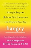 Hangry: 5 Simple Steps to Balance Your Hormones and Restore Your Joy