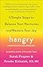 Hangry: 5 Simple Steps to Balance Your Hormones and Restore Your Joy (Including a Customizable Paleo/Mediterranean Plan!)