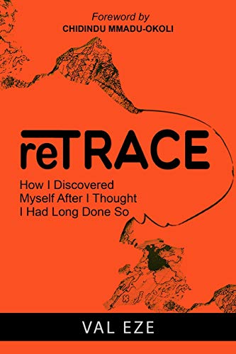 RETRACE: How I Discovered Myself After I Thought I Had Long Done So