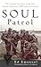 Soul Patrol: The Riveting True Story of the First African American LRRP Team in Vietnam