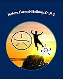  Kofutu Formel-Heilung Stufe 3