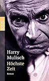 Höchste Zeit: Roman - Harry Mulisch Übersetzer: Maria Csollány 