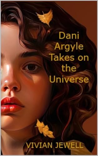 Dani Argyle Takes on the Universe
