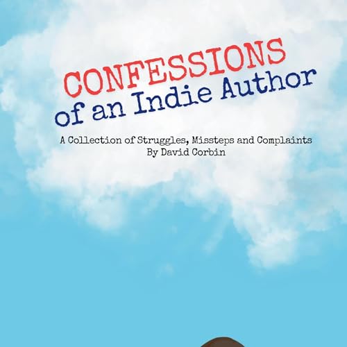 Page de couverture de Confessions of an Indie Author