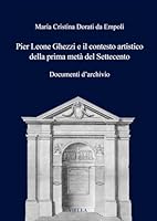 Pier Leone Ghezzi E Il Contesto Artistico Della Prima Meta del Settecento: Documenti Darchivio 8867289365 Book Cover