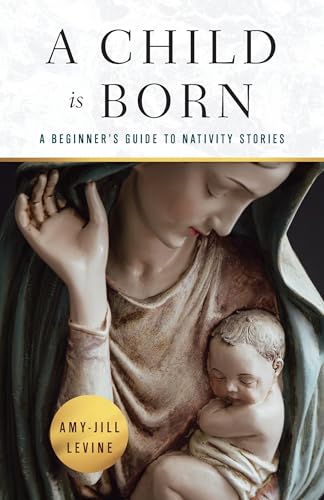 Image of A Child is Born: A Beginner's Guide to Nativity Stories (A Child Is Born)