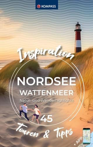KOMPASS Inspiration Nordsee - Wattenmeer  45 Natur- und Wanderhighlights