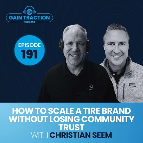 Page de couverture de How to Scale a Tire Brand Without Losing Community Trust with Christian Seem of Goodturn Tire & Auto