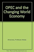 OPEC and the Changing World Economy 0801832160 Book Cover