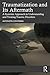 Produktbild Traumatization and Its Aftermath: A Systemic Approach to Understanding and Treating Trauma Disorders