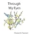 Through My Eyes: A book of poems mainly for children and the young at heart