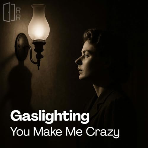 Gaslighting: You Make Me Crazy Podcast Por  arte de portada
