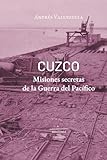 cuzco altitude meters  Cuzco Misiones secretas de la Guerra del Pacífico: Misiones secretas de la Guerra del Pacífico