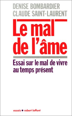 Télécharger Le mal de l'âme : Essai sur le mal de vivre au temps présent Livre eBook France