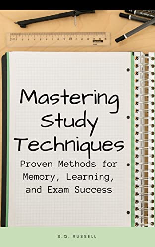 Mastering Study Techniques Proven Methods For Memory Learning And