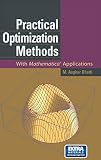 Practical Optimization Methods: With Mathematica&reg; Applications