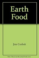 Earth Food B000722HRU Book Cover