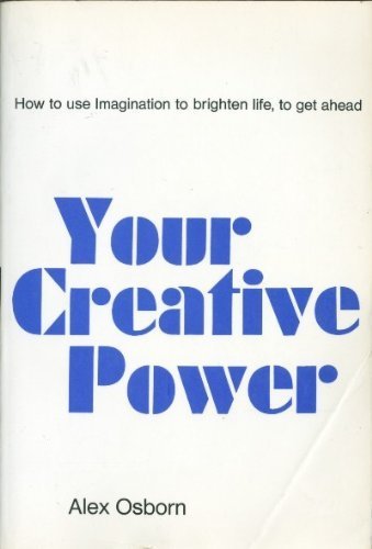 Your creative power: How to use imagination (Sc... 0684129671 Book Cover