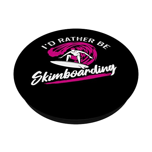 I'd Rather Be Skimboarding Skimboard Men Women PopSockets Swappable PopGrip, Black - Image 2