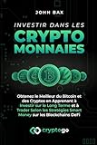 bitcoin price live  Investir dans les Cryptomonnaies: Obtenez le Meilleur du Bitcoin et des Cryptos en Apprenant à Investir sur le Long Terme et à Trader Selon les Stratégies Smart Money sur les Blockchains DeFi