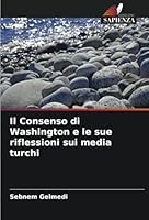 Il Consenso di Washington e le sue riflessioni sui media turchi (Italian Edition) 6208751721 Book Cover