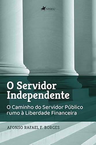 O servidor independente - Afonso Rafael F. Borges