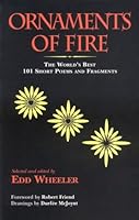 Ornaments of Fire: The World's Best 101 Short Poems and Fragments 1564740714 Book Cover