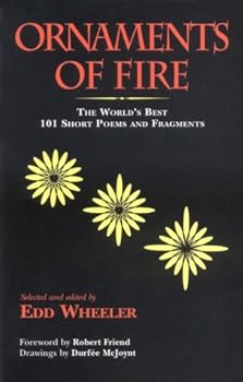 Paperback Ornaments of Fire: The World's Best 101 Short Poems and Fragments Book